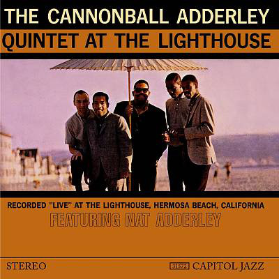 The Cannonball Adderley Quintet at the Lighthouse